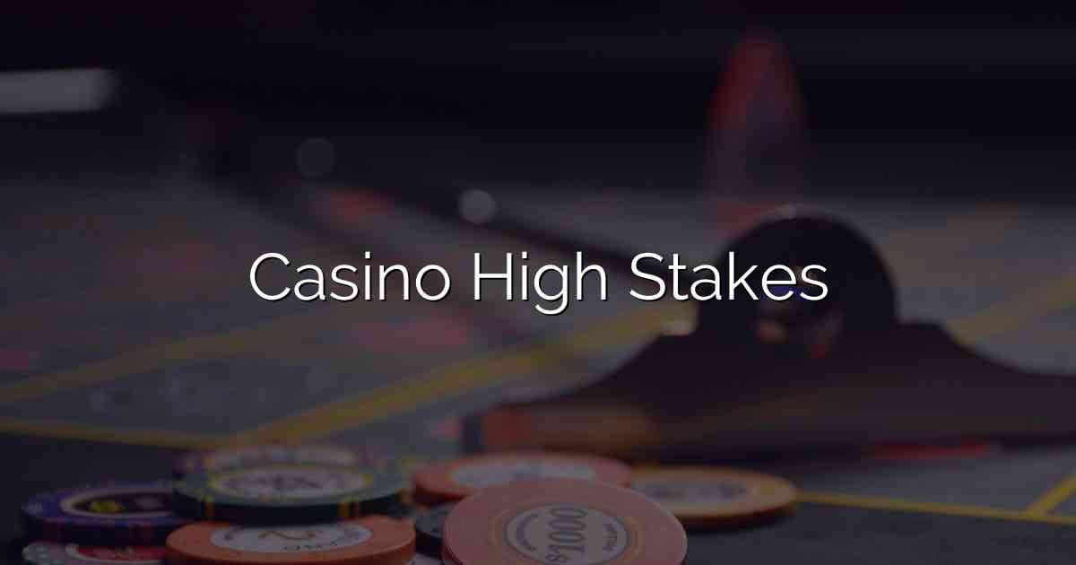 Casino High Stakes
