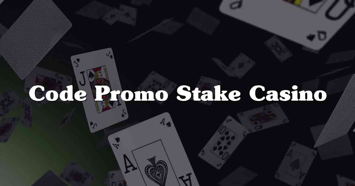 Code Promo Stake Casino