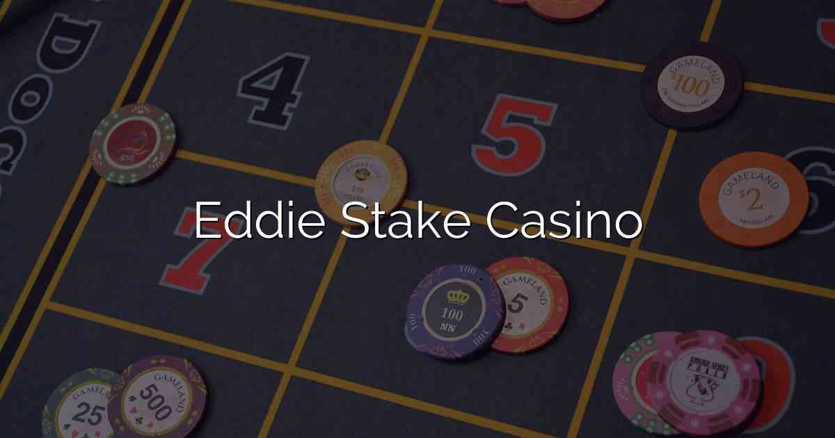 Eddie Stake Casino