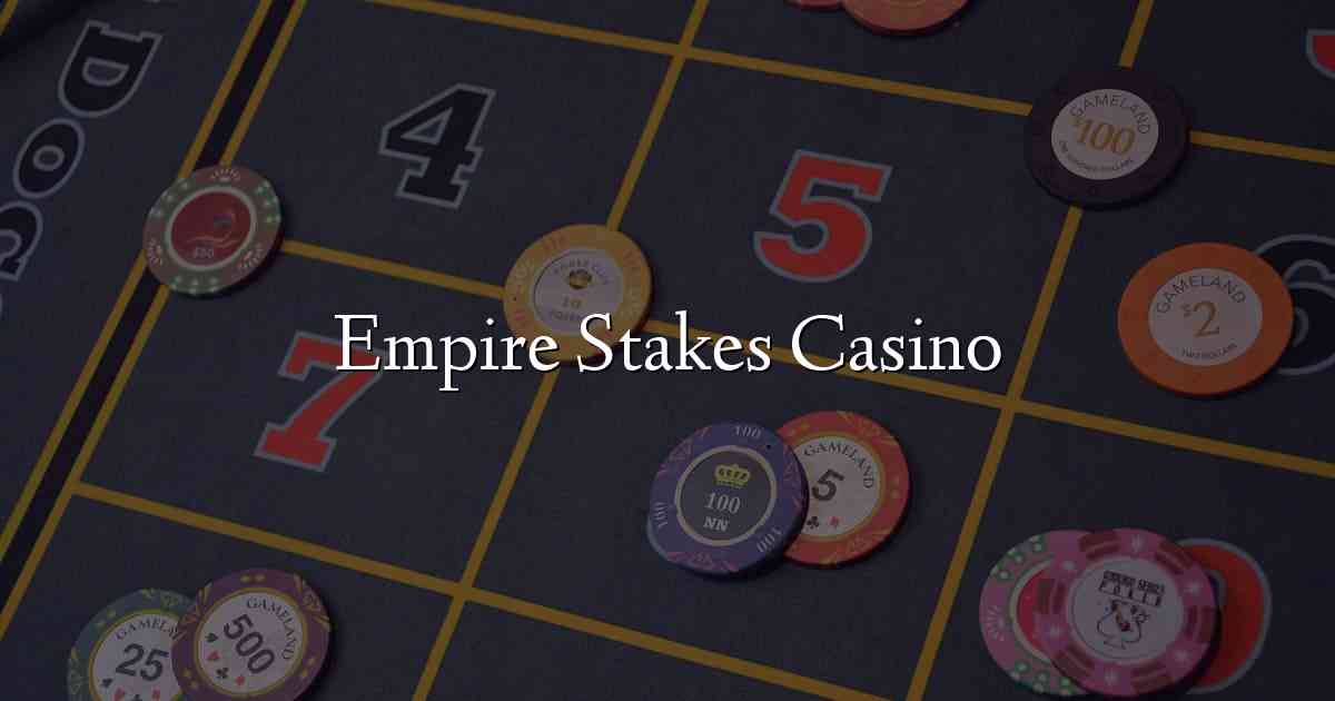 Empire Stakes Casino