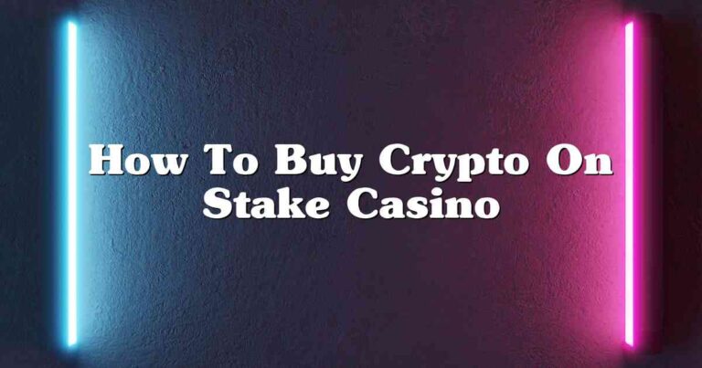 How To Buy Crypto On Stake Casino