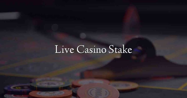 Live Casino Stake