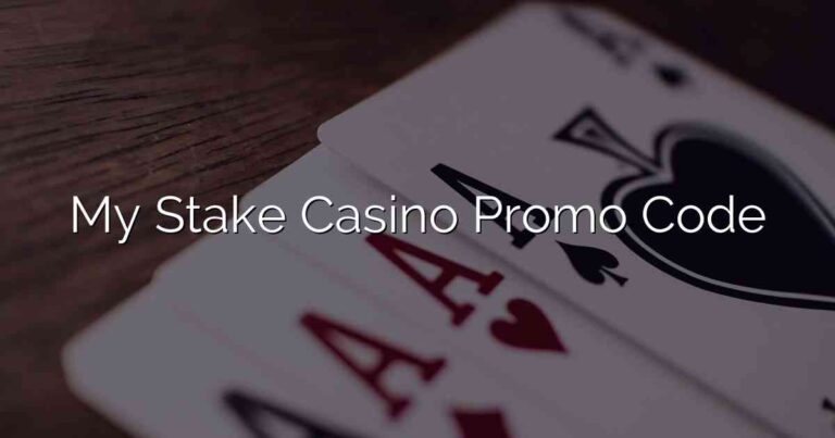 My Stake Casino Promo Code