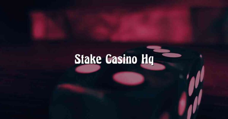Stake Casino Hq