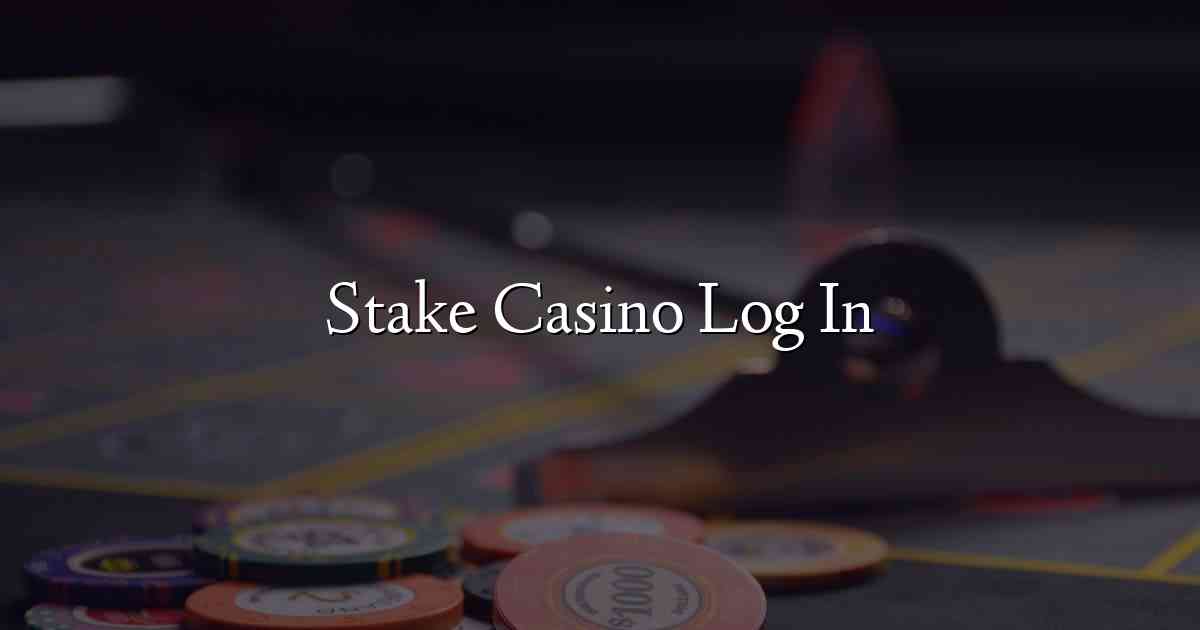 Stake Casino Log In