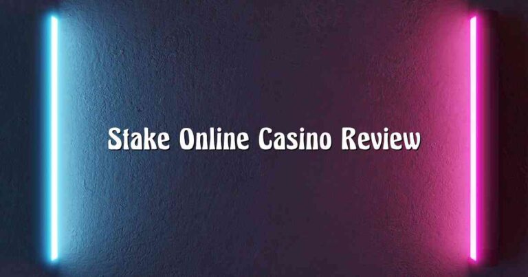 Stake Online Casino Review
