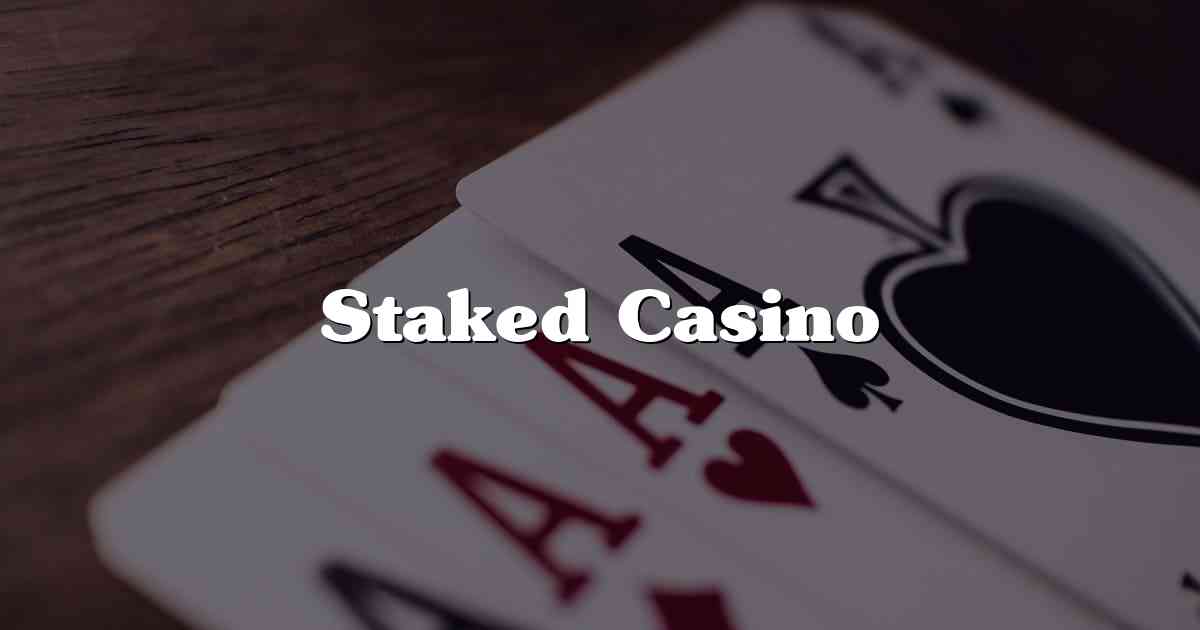 Staked Casino
