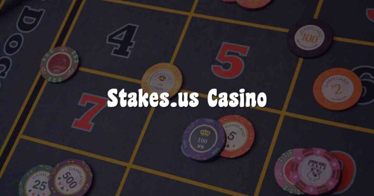 Stakes.us Casino