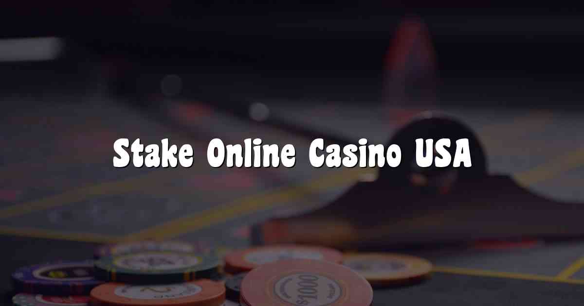 Stake Online Casino USA