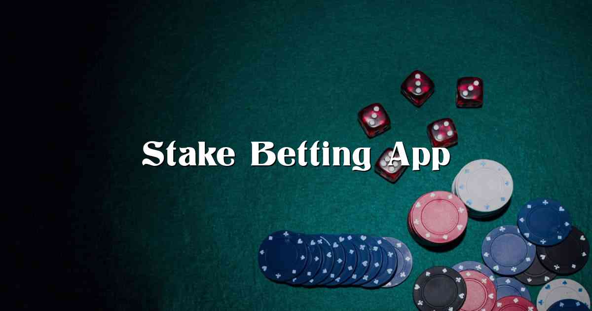 Stake Betting App