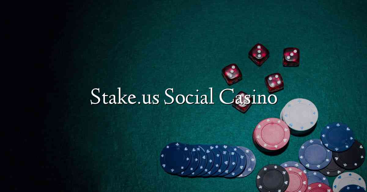 Stake.us Social Casino